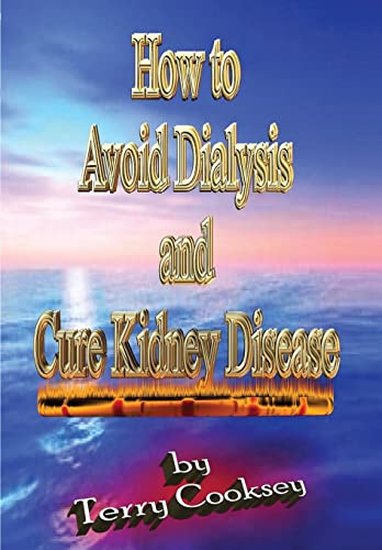 How to Avoid Dialysis and Cure Kidney Disease