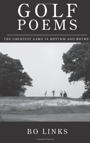 Golf Poems: The Greatest Game in Rhythm and Rhyme