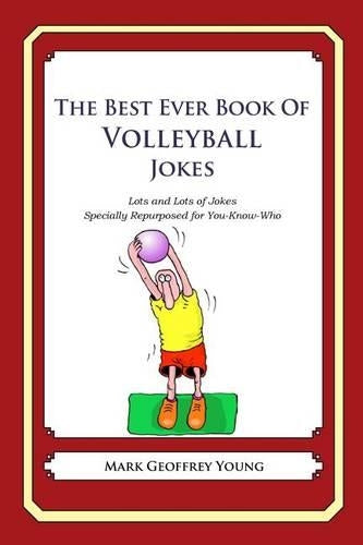 The Best Ever Book of Volleyball Jokes