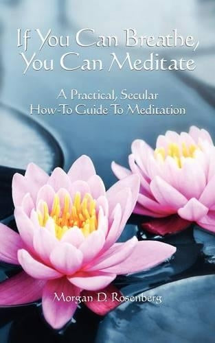 If you can breathe, you can meditate