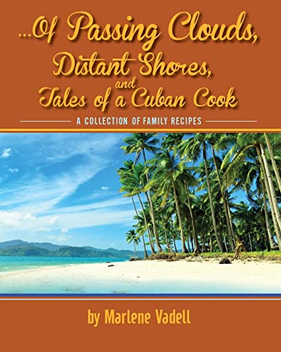 ...Of Passing Clouds, Distant Shores, and Tales of A Cuban Cook
