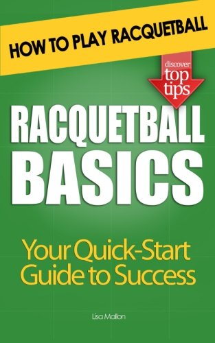 Racquetball Basics: How to Play Racquetball