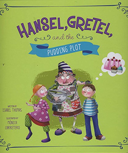 Hansel, Gretel, and the Pudding Plot