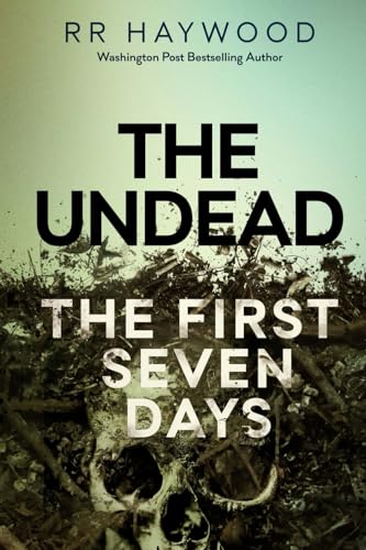 The Undead. The First Seven Days