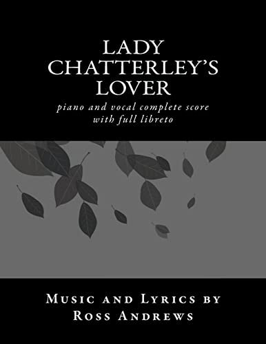 Lady Chatterley's Lover - Vocal Score and Script - The complete musical