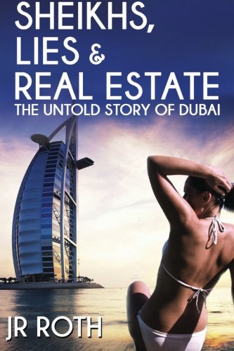 Sheikhs, Lies and Real Estate: The Untold Story of Dubai