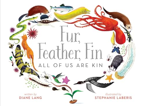 Fur, Feather, FinAll of Us Are Kin