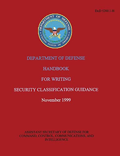 Department of Defense Handbook for Writing Security Classification Guidance (DoD 5200.1-H)