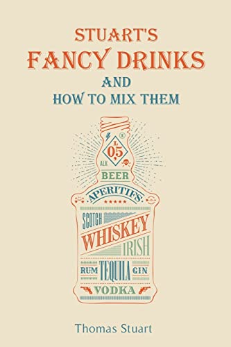 Stuart's Fancy Drinks and How to Mix Them
