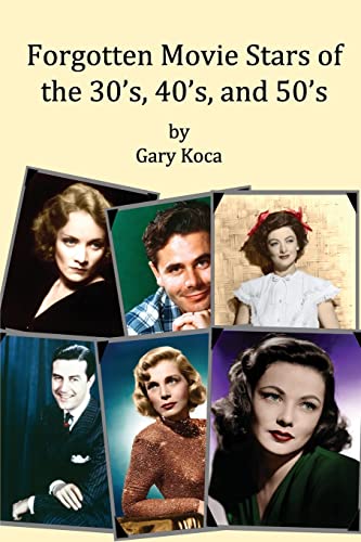 Forgotten Movie Stars of the 30's, 40's, and 50's