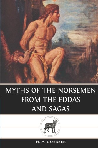 Myths of the Norsemen: From the Eddas and Sagas