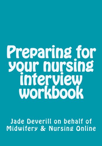 Preparing for Your Nursing Interview Workbook