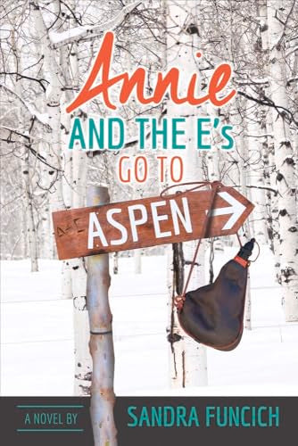 Annie and the E's Go to Aspen