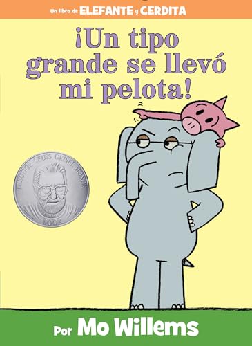 Un tipo grande se llevo mi pelota!-An Elephant and Piggie Book, Spanish Edition