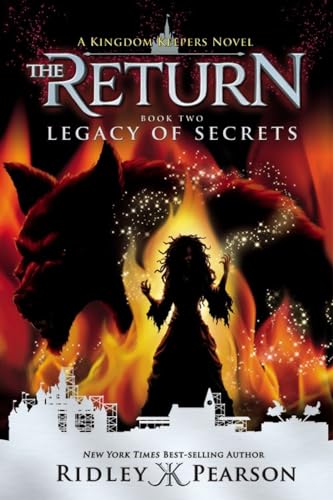 Kingdom Keepers: The Return Book Two Legacy Of Secrets