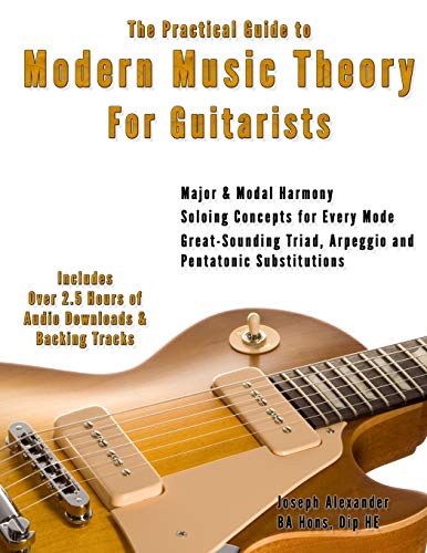 The Practical Guide to Modern Music Theory for Guitarists