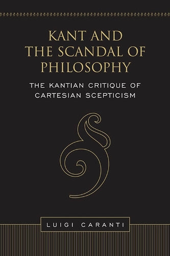 Kant and the Scandal of Philosophy