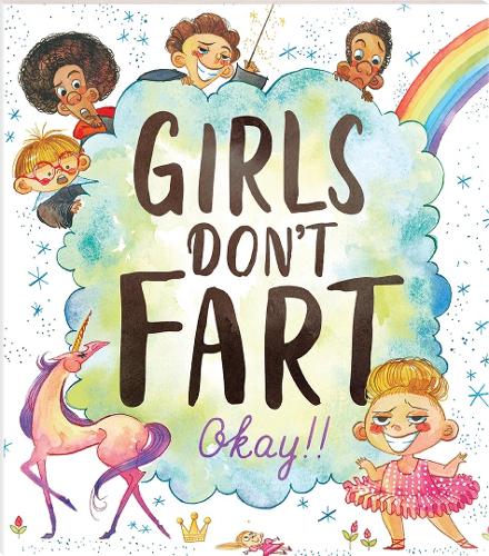 Girls Don't Fart, Okay!!