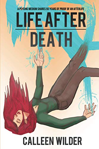 Life After Death: A Psychic Medium Shares 55 years of Proof of an Afterlife