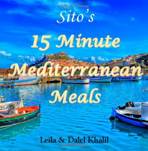 Sito's 15 Minute Mediterranean Meals