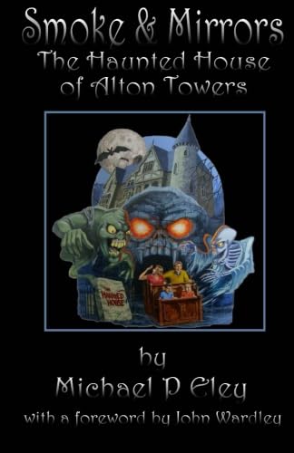 Smoke and Mirrors: The Haunted House of Alton Towers