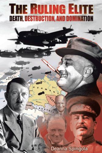 The Ruling Elite, the Death, Destruction and Domination