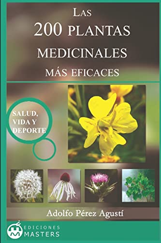 Las 200 Plantas Medicinales mas eficaces