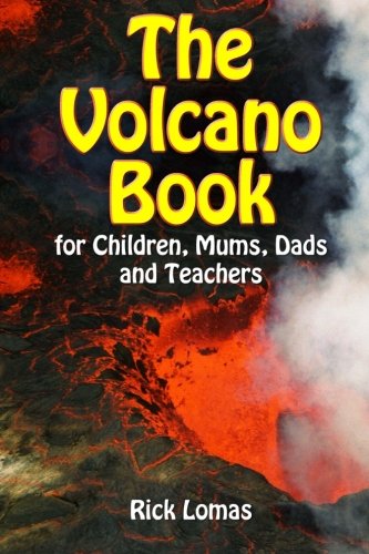 The Volcano Book for Children, Mums, Dads and Teachers: UK and Europe Edition