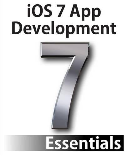 iOS 7 App Development Essentials