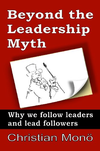 Beyond the Leadership Myth