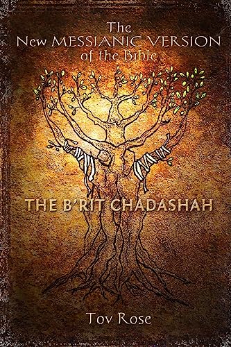 The New Messianic Version of the Bible - B'rit Chadashah