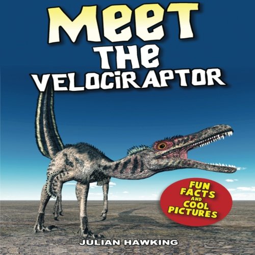 Meet the Velociraptor: Fun Facts and Cool Pictures
