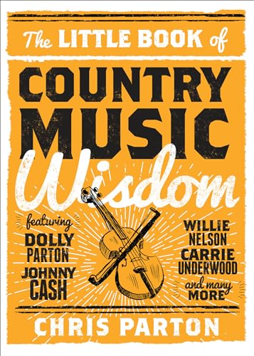 The Little Book of Country Music Wisdom