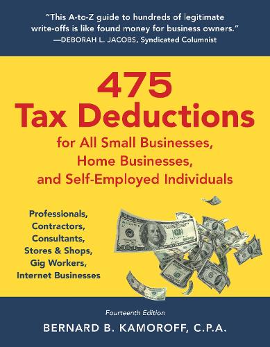 475 Tax Deductions for All Small Businesses, Home Businesses, and Self-Employed Individuals