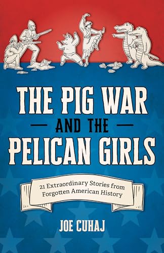 The Pig War and the Pelican Girls