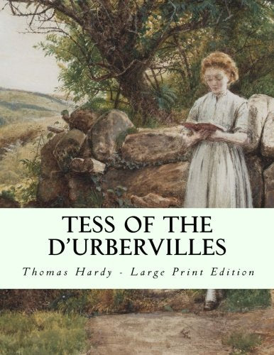 Tess of the D'Urbervilles: Large Print Edition