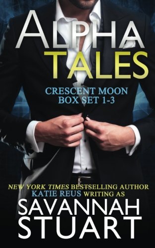 Alpha Tales: Crescent Moon Series Box Set