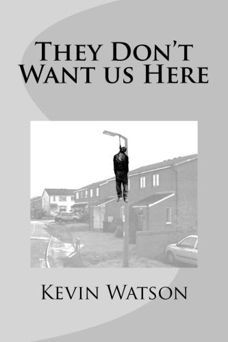 They Don't Want us Here