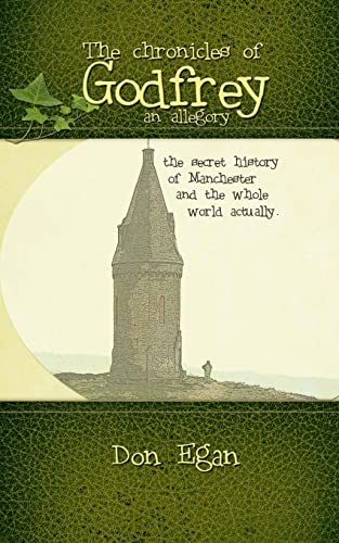 The chronicles of Godfrey -an allegory