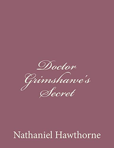 Doctor Grimshawe's Secret