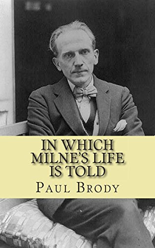 In Which Milne's Life Is Told