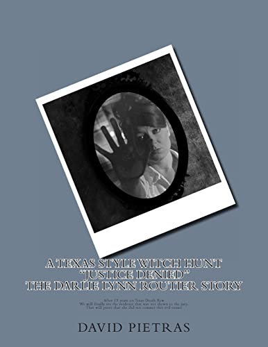 A Texas Style Witch Hunt Justice Denied The Darlie Lynn Routier Story