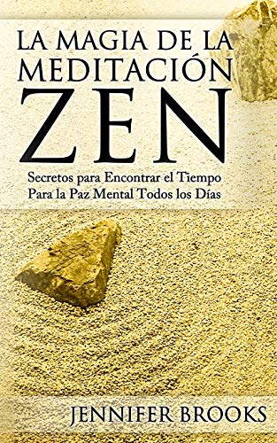 La Magia de la Meditacion Zen