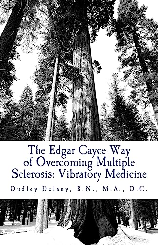 The Edgar Cayce Way of Overcoming Multiple Sclerosis