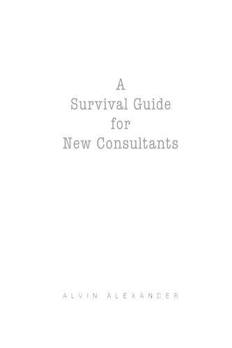 A Survival Guide for New Consultants