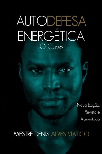 Autodefesa Energética: O Curso (Portuguese Edition)