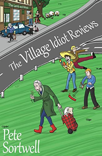 The Village Idiot Reviews (A Laugh Out Loud comedy)