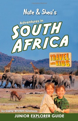 Nate Sheas Adventures in South Africa A Book Series by Travel With Kids Volume