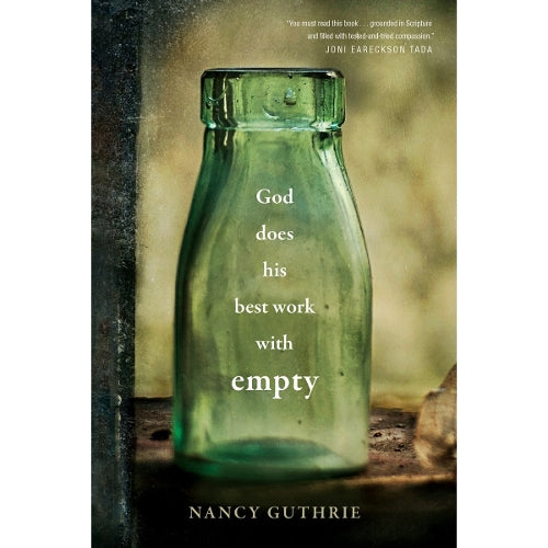 God Does His Best Work with Empty