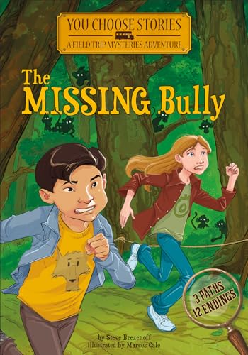 Missing Bully: an Interactive Mystery Adventure (You Choose Stories: Field Trip Mysteries)